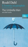 Roald Dahl - L'Homme Au Parapluie Et Autres Nouvelles : The Umbrella Man And Other Stories.