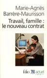 Marie-Agnès Barrère-Maurisson - Travail, famille : Le nouveau contrat.