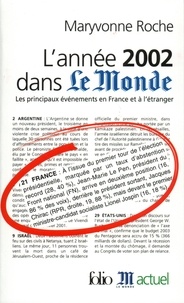 Maryvonne Roche - L'année 2002 dans le monde - Les principaux évènements en France et à l'étranger.