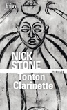 Nick Stone - Tonton Clarinette - Une enquête du privé Max Mingus.