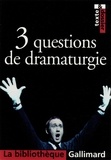 Jean-Luc Vincent - 3 questions de dramaturgie.