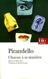 Luigi Pirandello - Chacun à sa manière.