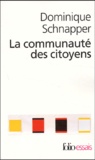 Dominique Schnapper - La communauté des citoyens - Sur l'idée moderne de nation.