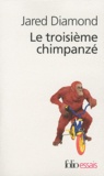 Jared Diamond - Le troisième chimpanzé - Essai sur l'évolution et l'avenir de l'animal humain.