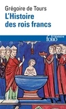  Grégoire de Tours - L'Histoire des rois francs.