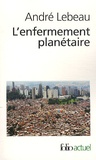 André Lebeau - L'enfermement planétaire.