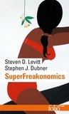 Steven Levitt et Stephen Dubner - SuperFreakonomics.