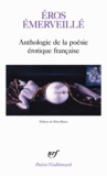 Zéno Bianu - Eros émerveillé - Anthologie de la poésie érotique française.