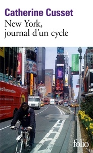 Catherine Cusset - New York journal d'un cycle.