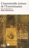 Alain Finkielkraut - L'interminable écriture de l'Extermination.