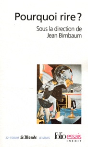 Jean Birnbaum - Pourquoi rire ?.