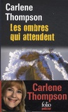 Carlene Thompson - Les ombres qui attendent.