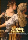 Alexandra Lapierre - Artemisia Gentileschi - "Ce qu'une femme sait faire !".