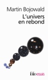 Martin Bojowald - L'univers en rebond - Avant le big-bang.