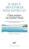 Inger Christensen et Pentti Holappa - Il pleut des étoiles dans notre lit - Cinq poètes du Grand Nord.