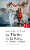  Lesage et  Fuzelier - LeThéâtre de la Foire ou l'Opéra-comique - Arlequin roi des Ogres, ou les Bottes de sept lieues ; Prologue de la Forêt de Dodone ; La Forêt de Dodone ; La Tête-Noire.