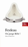 Georges Feydeau - On purge Bébé !.