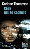 Carlene Thompson - Ceux qui se cachent.