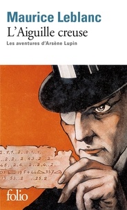 Maurice Leblanc - L'Aiguille creuse.