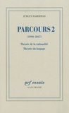 Jürgen Habermas - Parcours - Tome 2, Droit cosmopolitique, monde vécu et religion ; Pensée postmétaphysique.