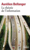 Aurélien Bellanger - La théorie de l'information.