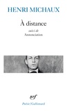 Henri Michaux - A distance - Suivi de Annonciation.