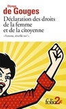 Olympe de Gouges - "Femme, réveille-toi !" - Déclaration des droits de la femme et de la citoyenne et autres écrits.