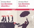 Christian Morel - Les décisions absurdes - 2 volumes.