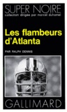 Ralph Dennis - Les Flambeurs d'Atlanta.