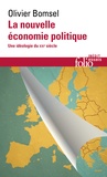 Olivier Bomsel - La nouvelle économie politique - Une idéologie du XXIe siècle.