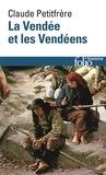Claude Petitfrère - La Vendée et les Vendéens.