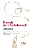 François-Armand-Frédéric de La Rochefoucauld - Maximes - Suivi de Portrait de la Rochefoucauld par lui-même.