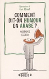 Mohammed Aïssaoui et Clo'é Floirat - Comment dit-on humour en arabe ?.