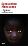 Scholastique Mukasonga - L'Iguifou - Nouvelles rwandaises.