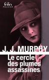John Joseph Murphy - Le cercle des plumes assassines - Une enquête de Dorothy Parker.