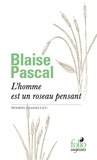Blaise Pascal - L'homme est un roseau pensant - Pensées (liasses I-XV).