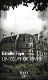 Estelle Faye - Un éclat de givre.