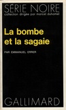 Emmanuel Errer - La bombe et la sagaie.