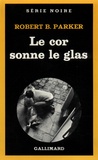 Robert Brown Parker - Le Cor sonne le glas.