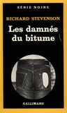 Richard Stevenson - Les Damnés du bitume.