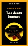 Marvin Albert - Les dents longues.