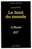  COLLECTIFS GALLIMARD - Le Bout Du Monde.