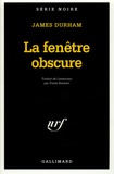 James Durham - La fenêtre obscure.