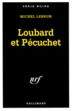 Michel Lebrun - Loubard et Pécuchet.
