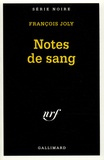 François Joly - Notes de sang.