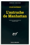 Colin Bateman - L'Autruche De Manhattan.