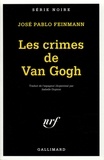 José Pablo Feinmann - Les crimes de Van Gogh.