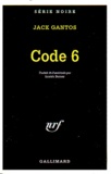 Jack Gantos - Code 6.