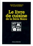 Arlette Lauterbach - Le livre de cuisine de la Série noire.