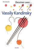 Ana Salvador - Dessiner avec Vassily Kandinsky.